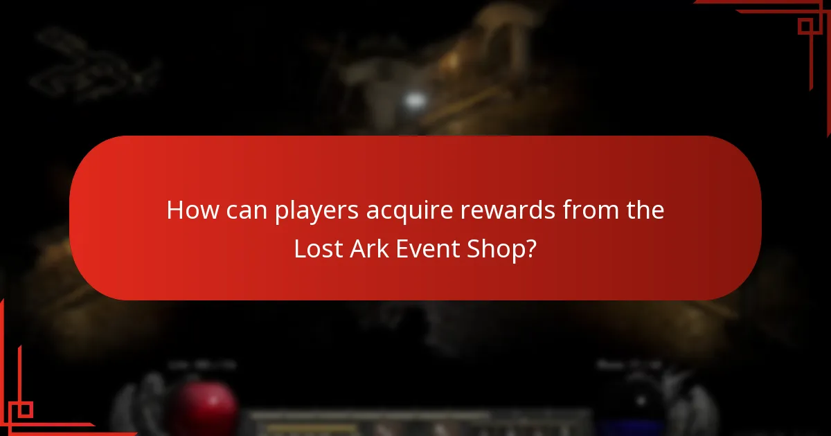How can players acquire rewards from the Lost Ark Event Shop?