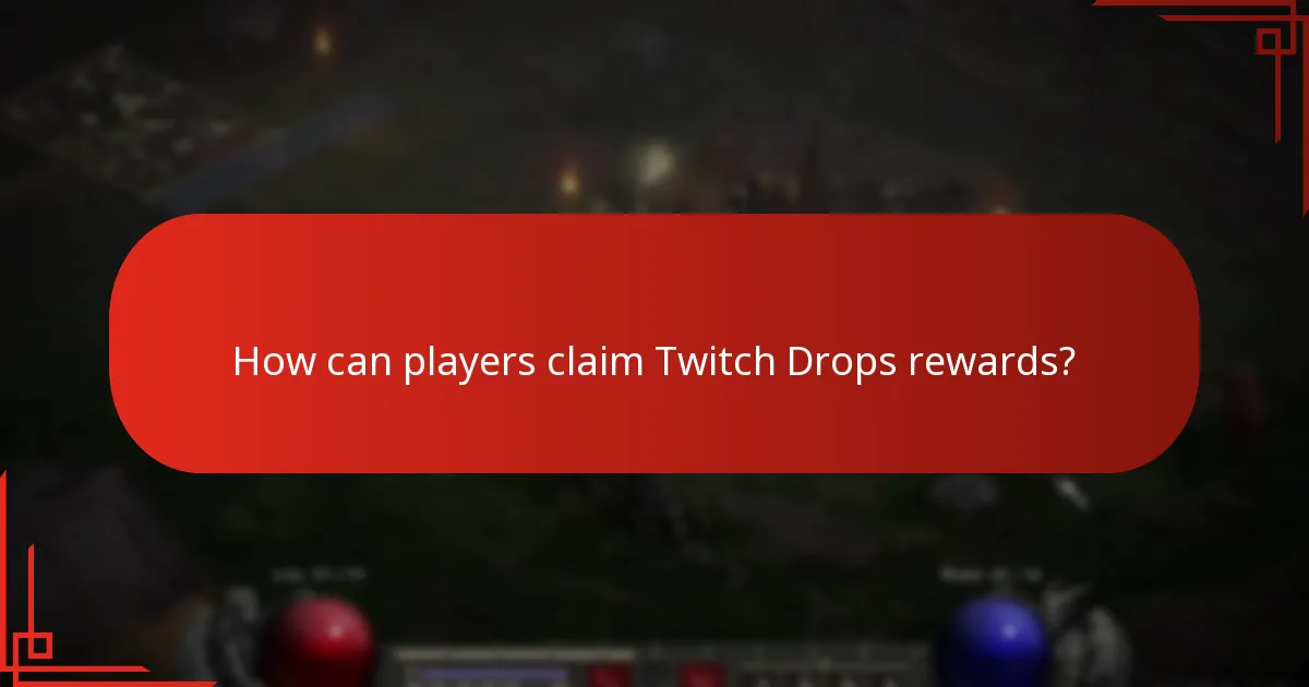 How can players claim Twitch Drops rewards?