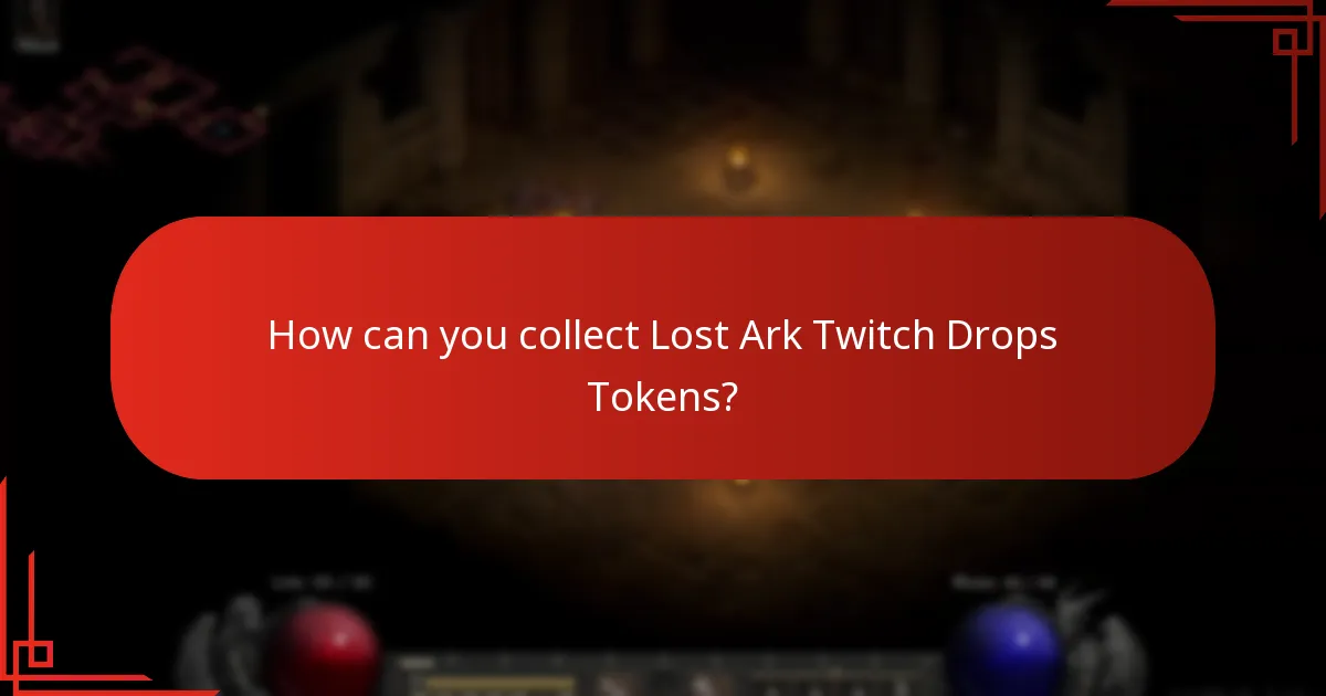 How can you collect Lost Ark Twitch Drops Tokens?