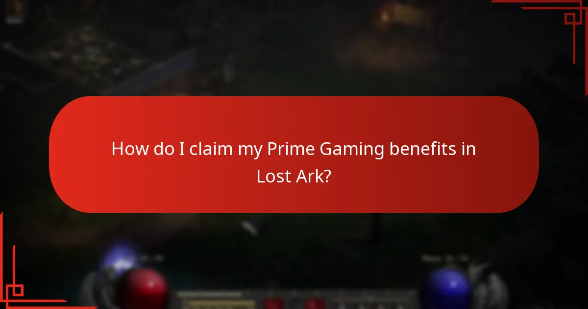How do I claim my Prime Gaming benefits in Lost Ark?