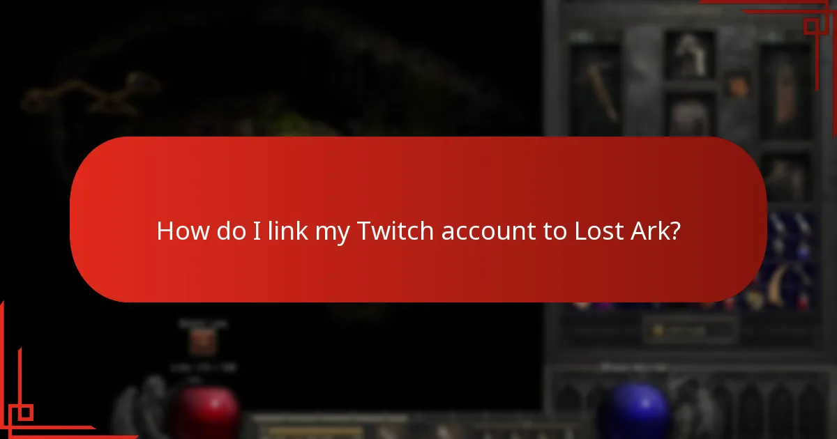 How do I link my Twitch account to Lost Ark?