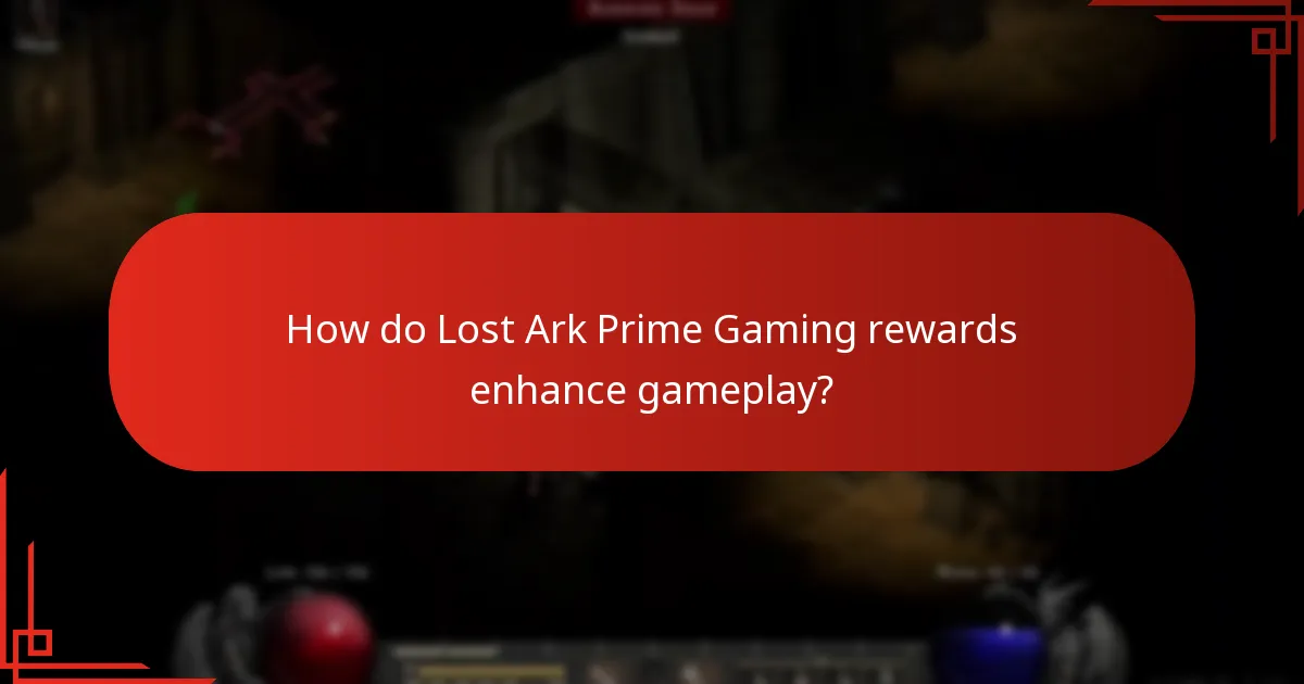 How do Lost Ark Prime Gaming rewards enhance gameplay?