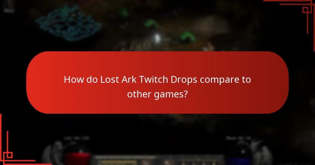 How do Lost Ark Twitch Drops compare to other games?
