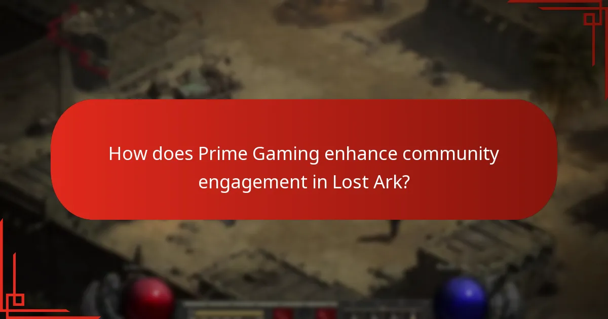 How does Prime Gaming enhance community engagement in Lost Ark?