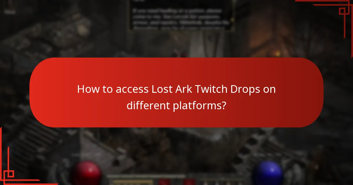 How to access Lost Ark Twitch Drops on different platforms?