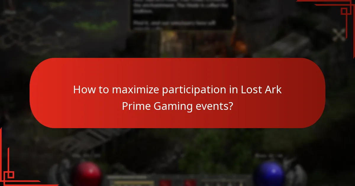 How to maximize participation in Lost Ark Prime Gaming events?