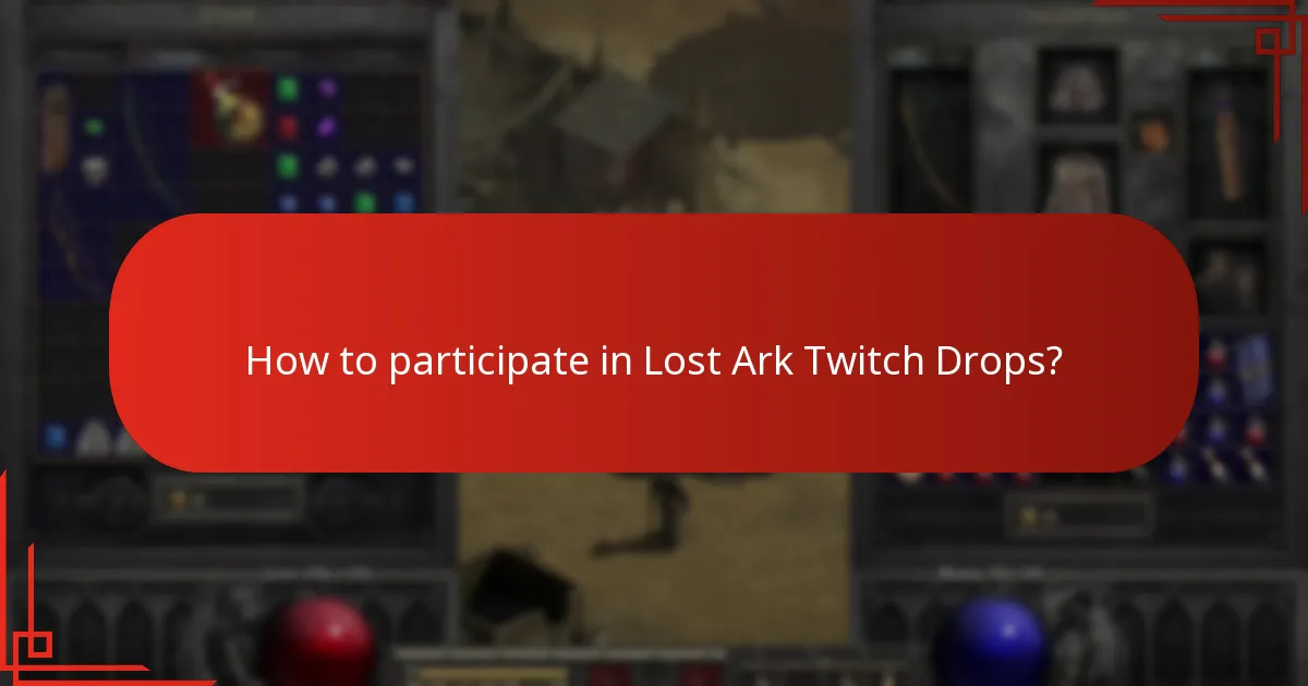 How to participate in Lost Ark Twitch Drops?