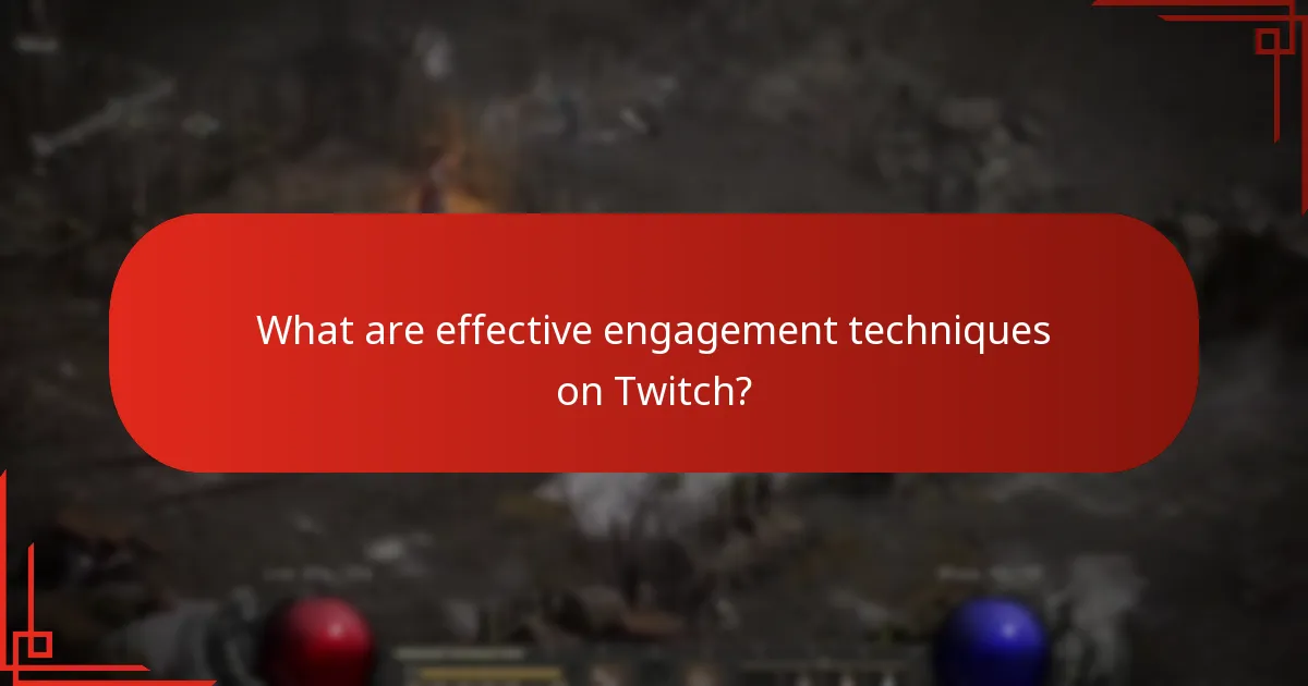 What are effective engagement techniques on Twitch?