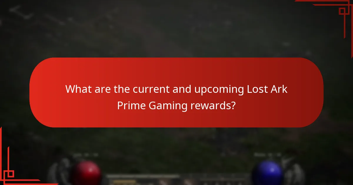 What are the current and upcoming Lost Ark Prime Gaming rewards?