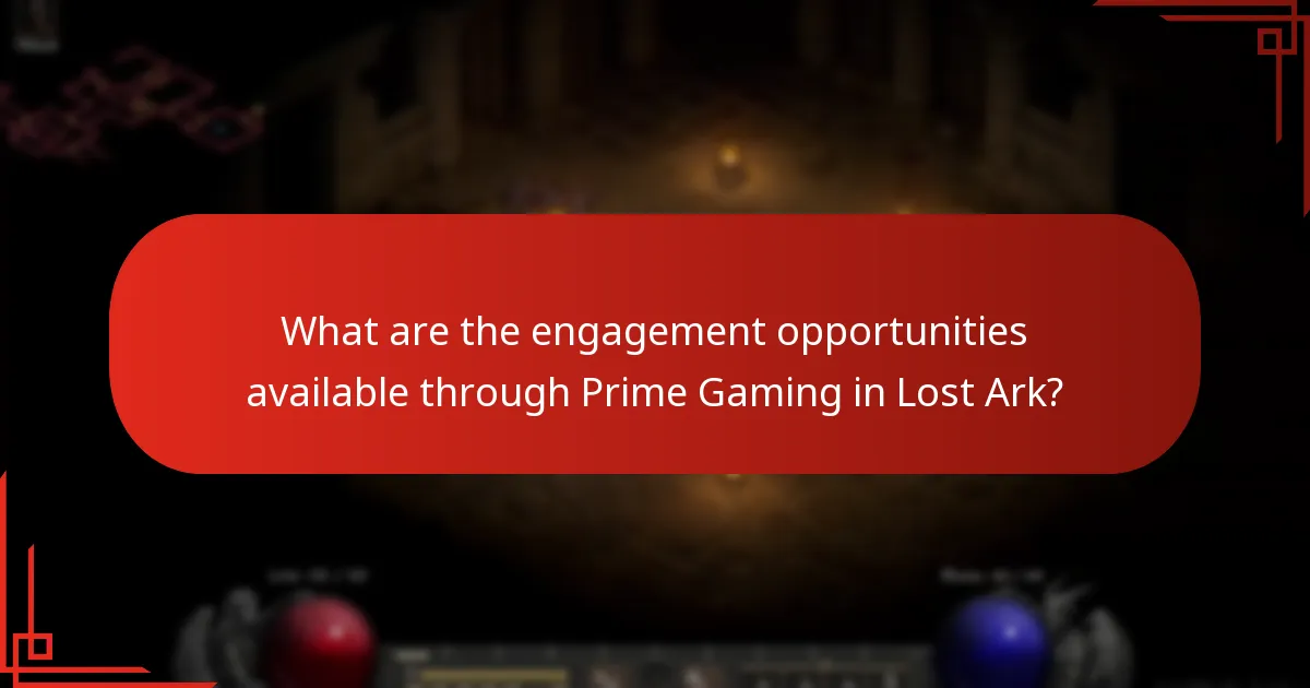 What are the engagement opportunities available through Prime Gaming in Lost Ark?