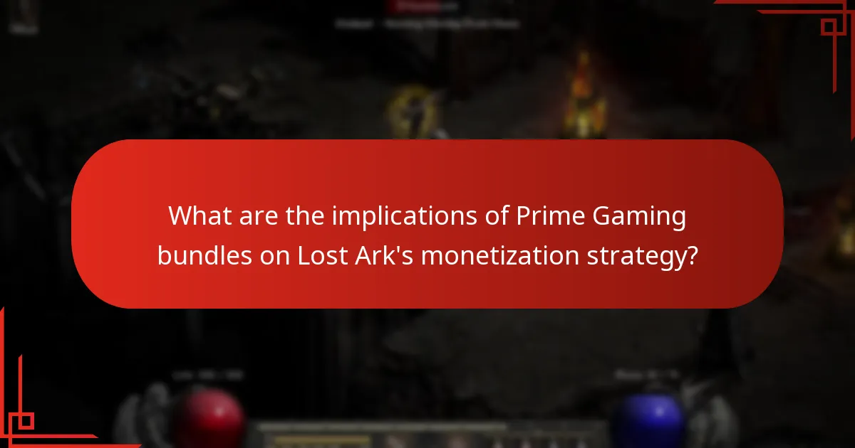 What are the implications of Prime Gaming bundles on Lost Ark's monetization strategy?