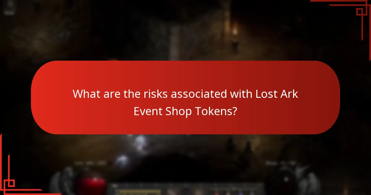 What are the risks associated with Lost Ark Event Shop Tokens?