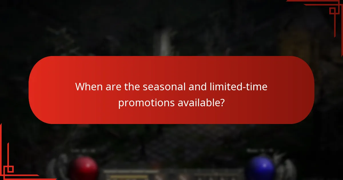 When are the seasonal and limited-time promotions available?