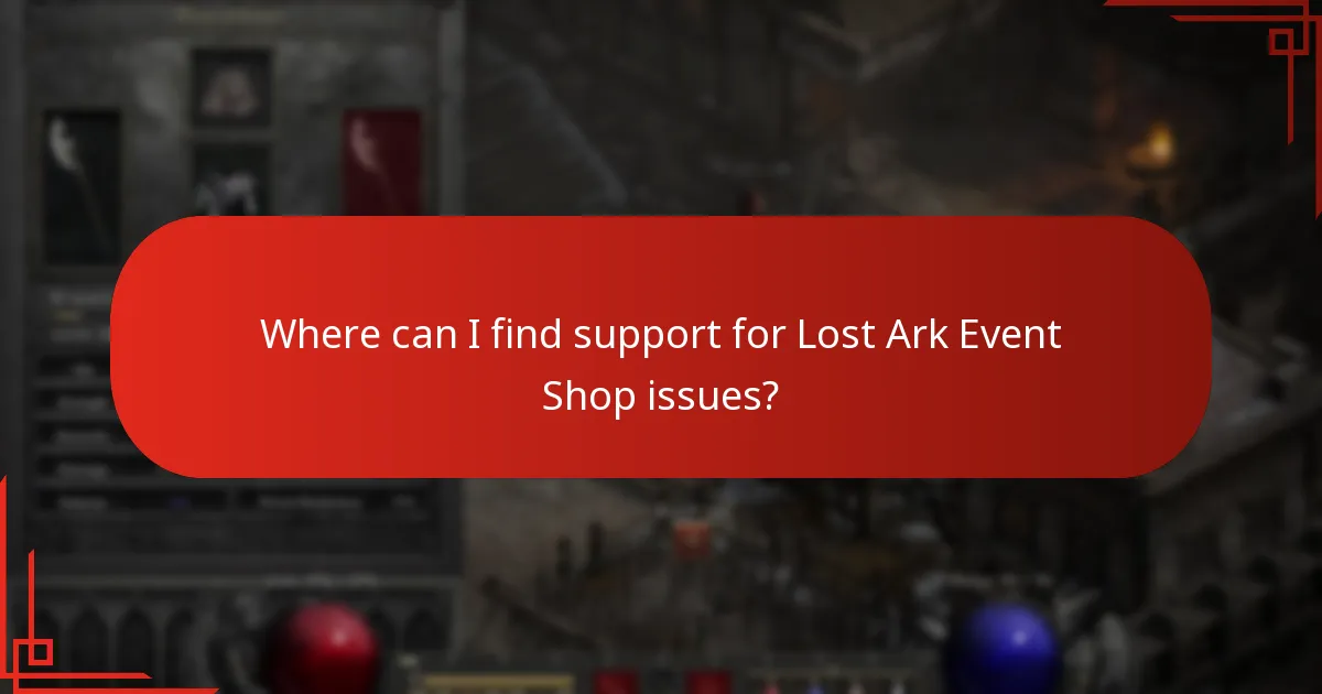 Where can I find support for Lost Ark Event Shop issues?