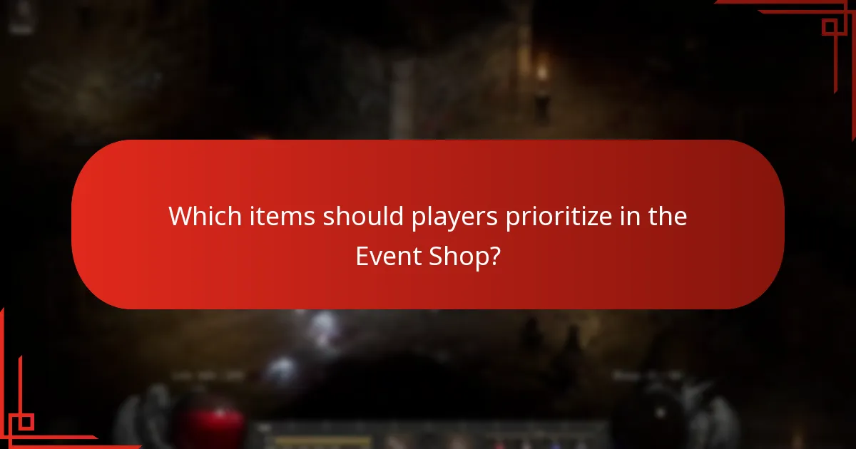 Which items should players prioritize in the Event Shop?
