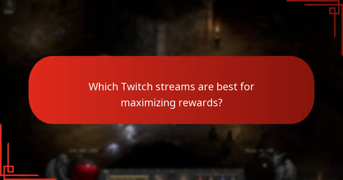 Which Twitch streams are best for maximizing rewards?